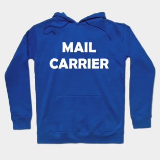 Mail Carrier - Funny Hoodie